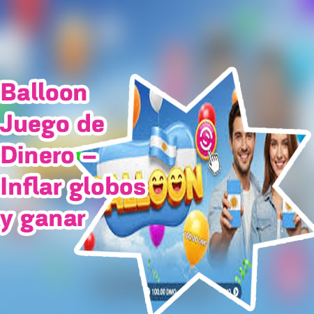 Balloon juego dinero descargar